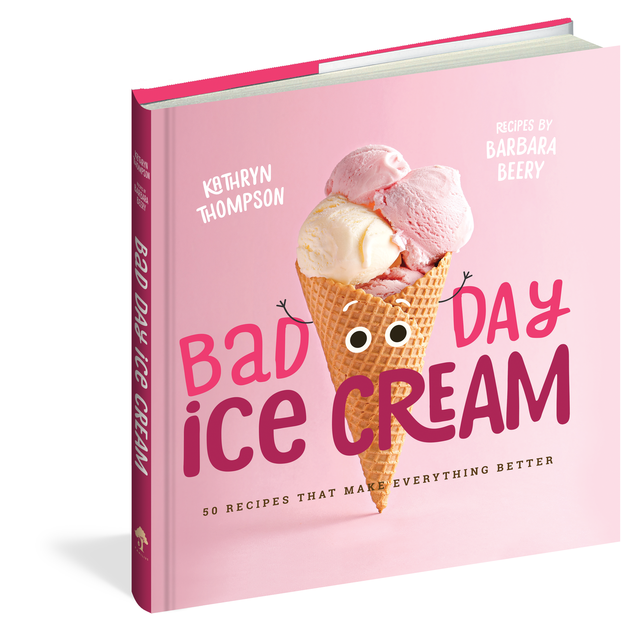 Cream - Bad Day Ice Cream: 50 Recipes That Make Everything Better, Hardcover